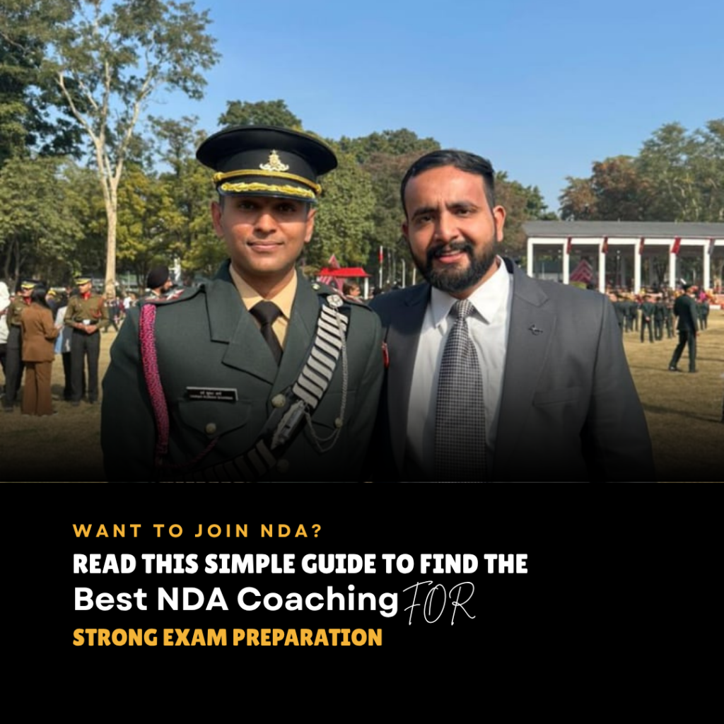 Want to Join NDA? Read This Simple Guide to Find the Best NDA Coaching for Strong Exam Preparation